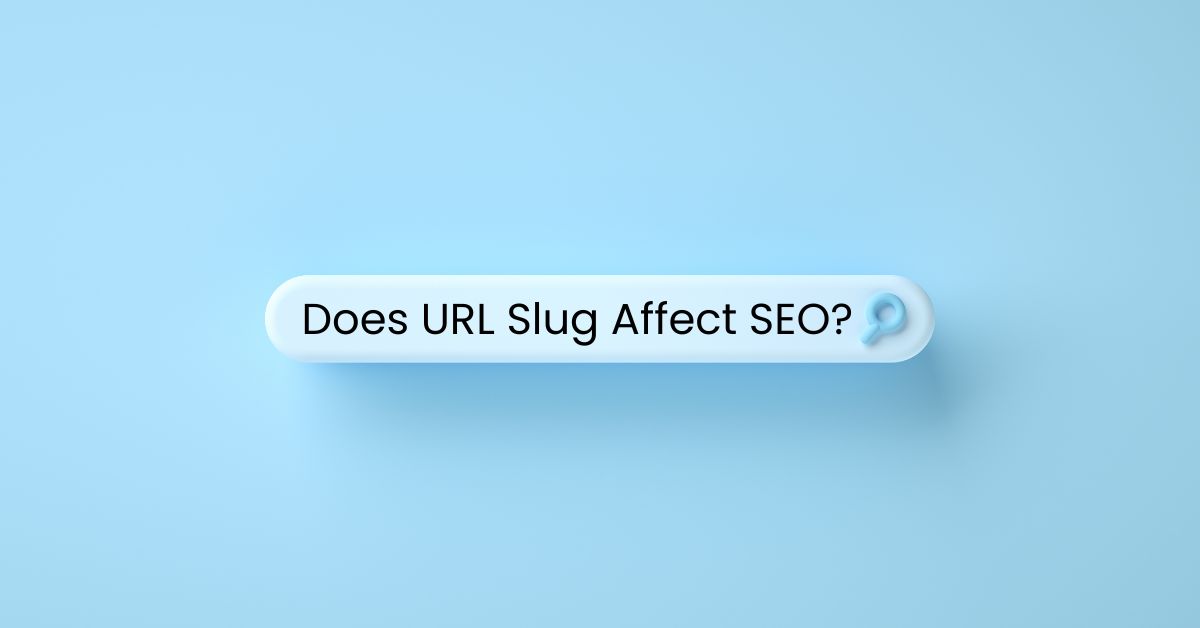 Does URL Slug Affect SEO